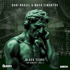 QHM934 - Dani Brasil & Maya Simantov - Black Tears (Alberto Ponzo Remix)