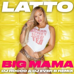 Latto - Big Mama (DJ ROCCO & DJ EVER B Remix)  *CLICK BUY FOR FULL VERSION*