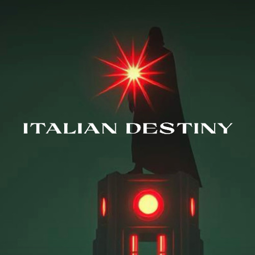 Italian Destiny (Written by Big Slowz)