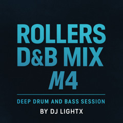 Rollers D&B Mix #4 | Deep Drum and Bass Session by DJ LightX