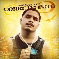 Wesley Luz - Corre Infinito