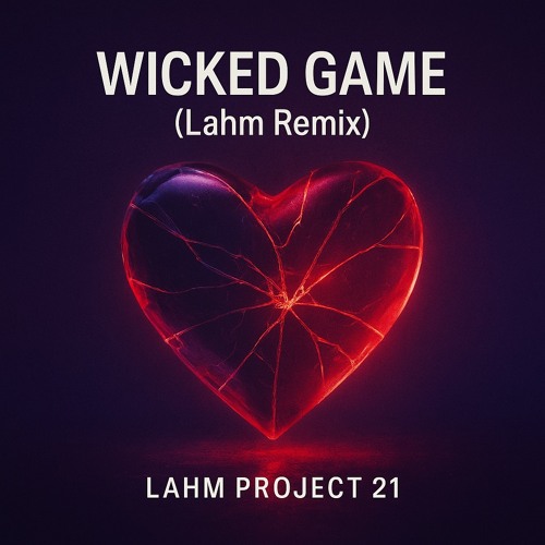 Chris Isaak – Wicked Game (Lahm Remix) | Indie Dance / Progressive House
