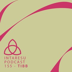 Intaresu Podcast 155 - Tibb