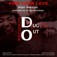 PREMIERE: Alex Aleman - Find Your Love (Ricky Montana Classic Rework) [DugOut Records]