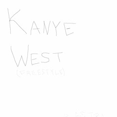 KANYE WEST FREESTYLE
