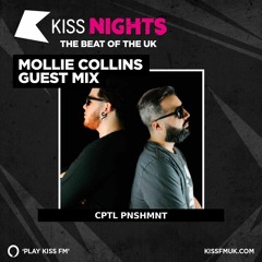 Mollie Collins - CPTL PNSHMNT Guest Mix @ KISS FM 04.11.23 (EXTENDED VERSION)