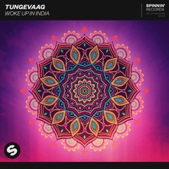 Tungevaag - Woke Up In India [OUT NOW]