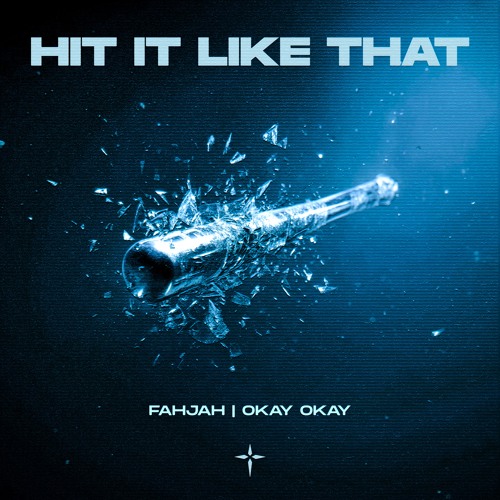 Fahjah, OKAY OKAY - Hit It Like That [BADDIE UP RECORDS]