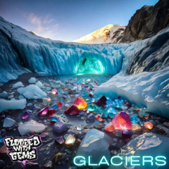 GLACIERS