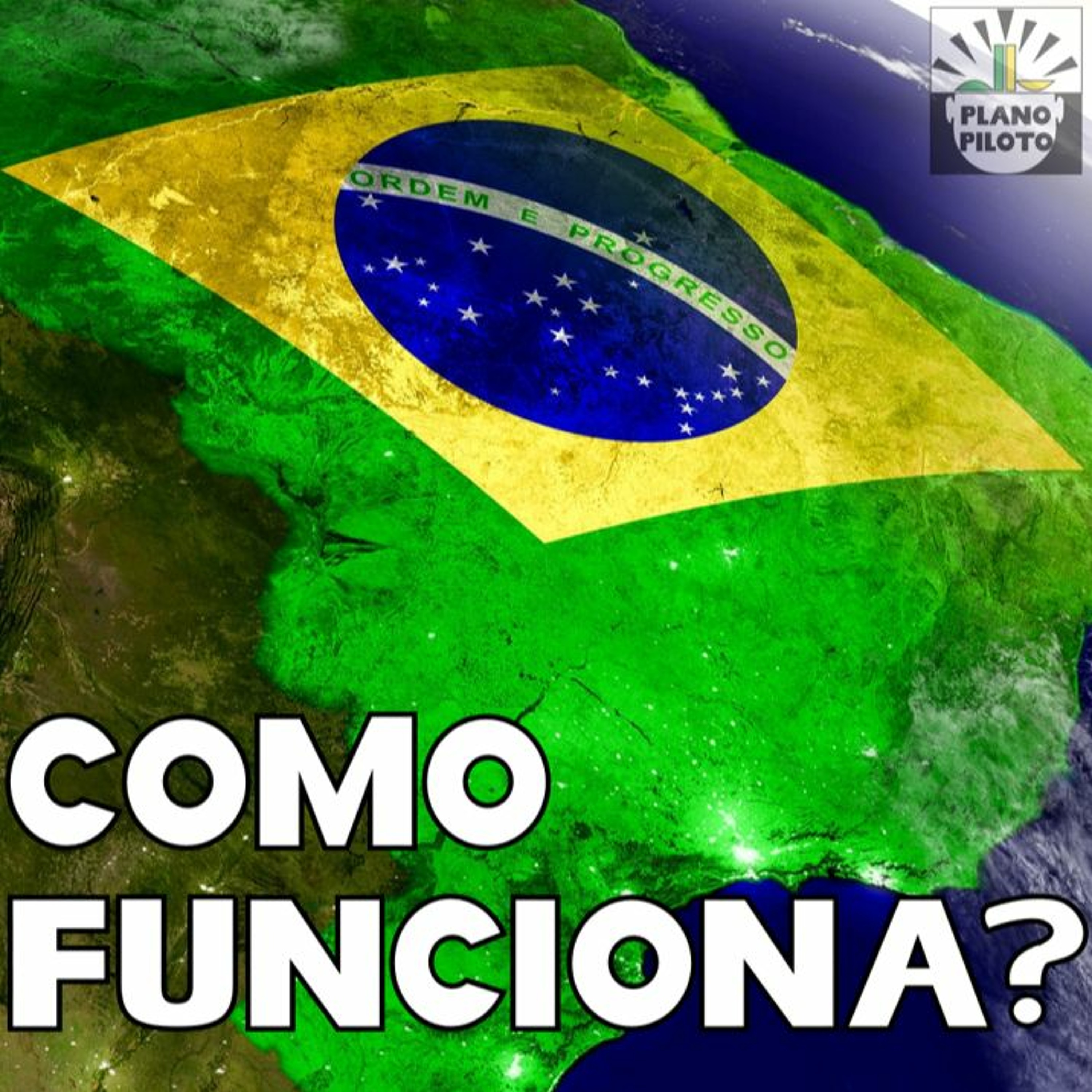 Como Funciona o Brasil?