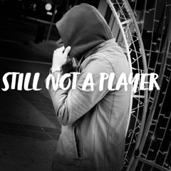 Still Not A Player
