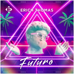 Erich Thomas – Futuro (Original Mix)