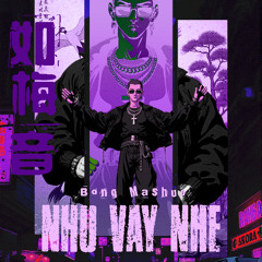 Như vậy nhé - Mashup by Bong ( Filtered for copyright )