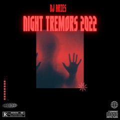 Night Tremors 2022 (Mix + Edit Pack)