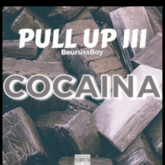 BeurussBoy - Pull Up III | cocaina