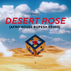 Sting - Desert Rose (Afro House Rupesh Remix) - vocals fltrd [free download original version here]
