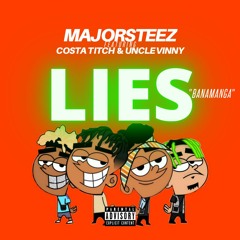 LIES Ft. Costa Titch & Uncle Vinny