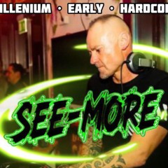See - More Early Hardcore Mix 24 - 7-24