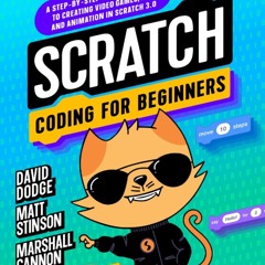 ✔ PDF ❤ FREE Scratch Coding for Beginners: A Step-By-step Beginner's G