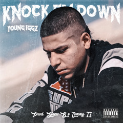 Young Iggz - "Knock Em Down" (Prod. Strew-B x Tommy II)