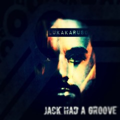 Jack Had A Groove-Luka Karuso