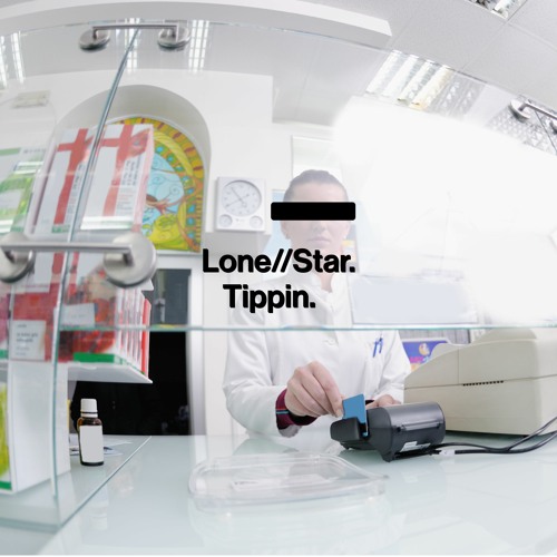 Lone//Star - Tippin