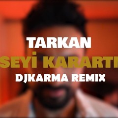 Tarkan Enseyi Karartma ( DjKarma Version 2024 )
