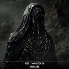 RIZZO - DOMINATION [INNERGATED EP]