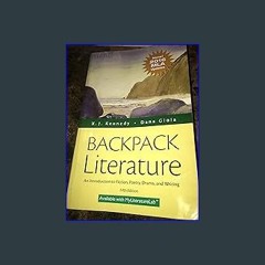 ??pdf^^ 📖 Backpack Literature: An Introduction to Fiction, Poetry, Drama, and Writing, MLA Update