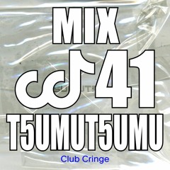 CRINGE MIX #41 - T5UMUT5UMU
