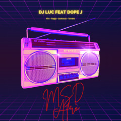 MSD AFRO - DJ LUC feat DOPE J (2en1)🇷🇪