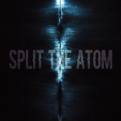 Split The Atom