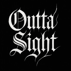 Outta Sight