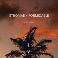 Stromae - Formidable (Javier V Remix)