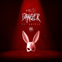 Danger feat Kryple