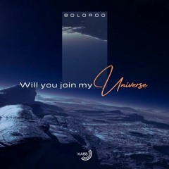 Boloroo - Will You Join My Universe