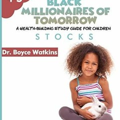 DOWNLOAD The Black Millionaires of Tomorrow: A Wealth-Building Study Guide