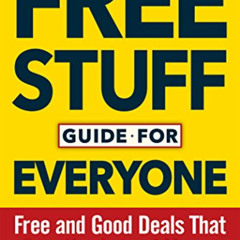 [Read] EBOOK 💜 Free Stuff Guide for Everyone Book: Free and Good Deals That Save You