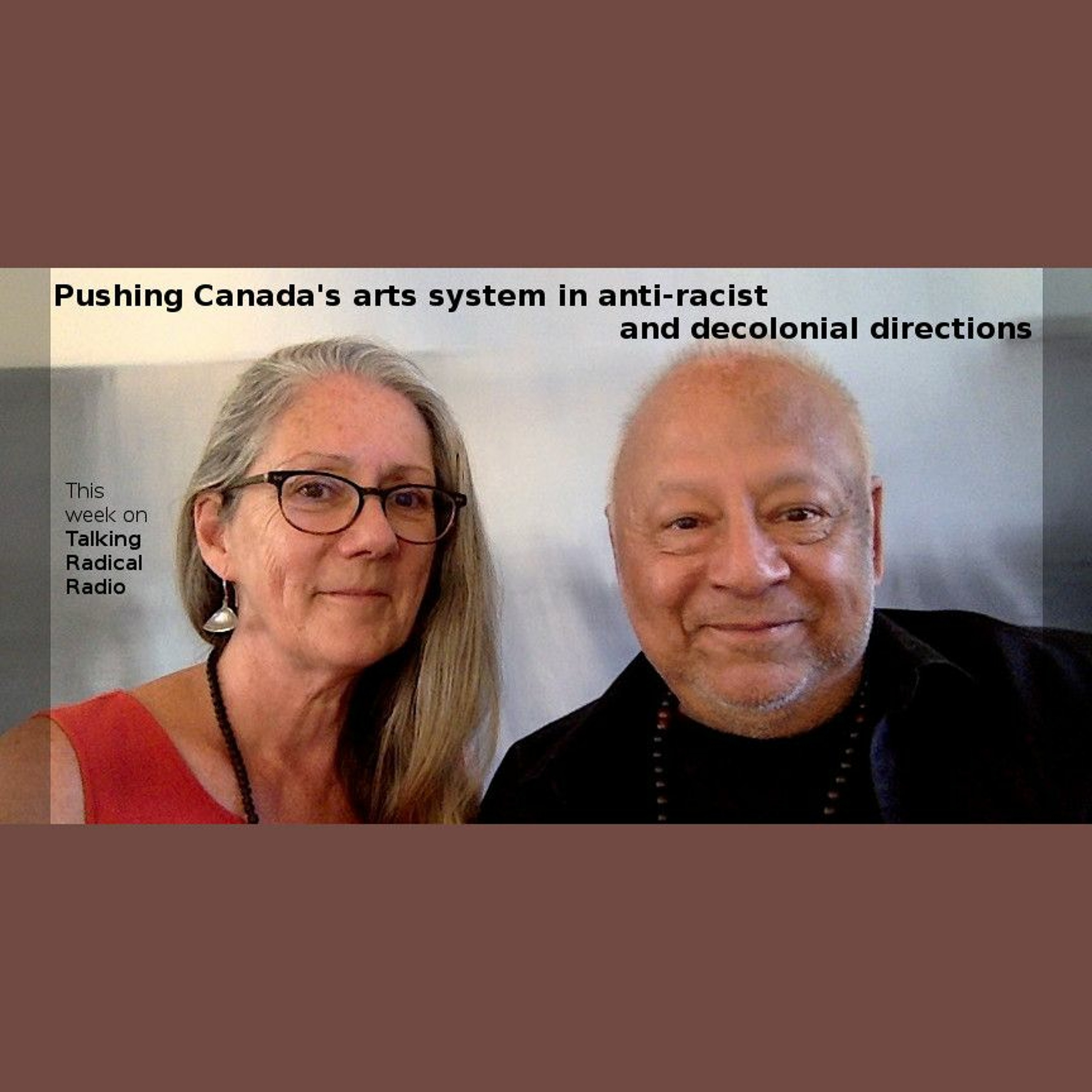 Pushing Canada's arts system in anti-racist and decolonial directions