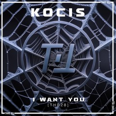 MOTZ Premiere : KOCIS - I Want You [THD28]