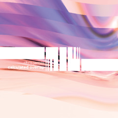 Calculated Overlap - Part 3  [Melodic House Mix]