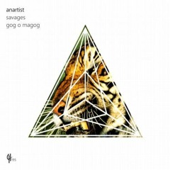 Anartist - Gog O Magog (Original Mix)