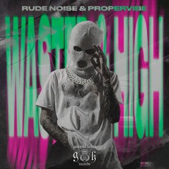 Rude Noise & Propervibe - Wasted & High