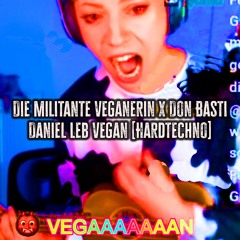 Die Militante Veganerin - Daniel leb Vegan [Hardtechno] [WIP]