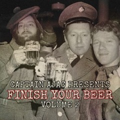 Finish Your Beer Vol. 2 *VOL 3 LINK BELOW*