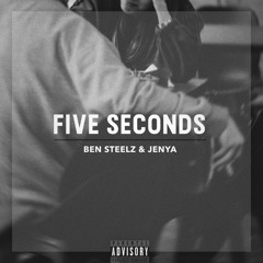 Ben Steelz & Jenya - Five Seconds (Prod. Jenya)
