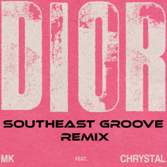 MK - Dior Ft Chrystal (SouthEast Groove Remix) Free Download