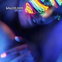 Mau Olivos- Extasis (Original Mix)