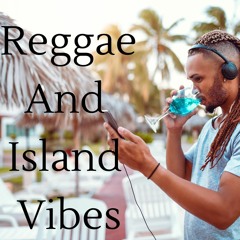 Reggae And Island Vibes