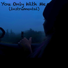 You Only With Me (Instrumental)